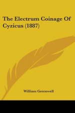 The Electrum Coinage Of Cyzicus (1887)