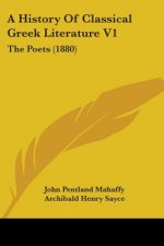 A History Of Classical Greek Literature V1: The Poets (1880)