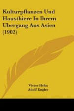 Kulturpflanzen Und Hausthiere In Ihrem Ubergang Aus Asien (1902)
