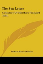 The Sea Letter: A Mystery Of Martha's Vineyard (1901)
