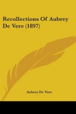 Recollections Of Aubrey De Vere (1897)