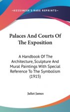 Palaces and Courts of the Exposition: A Handbook of the Architecture, Sculpture and Mural Paintings with Special Reference to the Symbolism (1915)