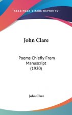 John Clare: Poems Chiefly From Manuscript (1920)