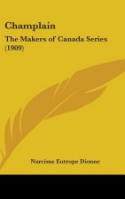 Champlain: The Makers of Canada Series (1909)