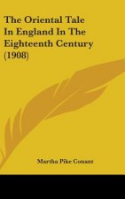 The Oriental Tale In England In The Eighteenth Century (1908)