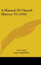 A Manual Of Church History V2 (1910)