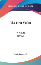 The First Violin: A Novel (1900)
