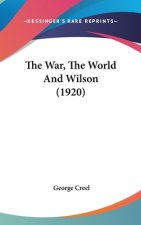 The War, The World And Wilson (1920)