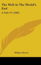 The Well At The World's End: A Tale V1 (1903)