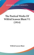 The Poetical Works Of Wilfrid Scawen Blunt V1 (1914)