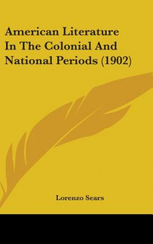 American Literature In The Colonial And National Periods (1902)