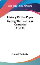 History Of The Popes During The Last Four Centuries (1913)