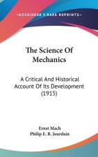 The Science Of Mechanics: A Critical And Historical Account Of Its Development (1915)