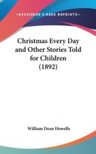 Christmas Every Day and Other Stories Told for Children (1892)