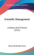 Scientific Management: A History And Criticism (1915)