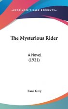 The Mysterious Rider: A Novel (1921)