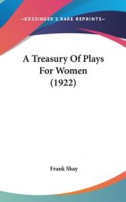 A Treasury Of Plays For Women (1922)