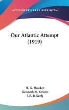 Our Atlantic Attempt (1919)