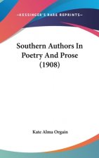 Southern Authors In Poetry And Prose (1908)