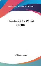 Handwork In Wood (1910)