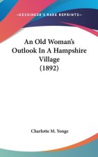 An Old Woman's Outlook In A Hampshire Village (1892)