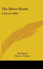 The Silver Horde: A Novel (1909)