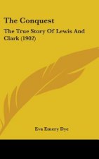 The Conquest: The True Story Of Lewis And Clark (1902)