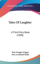 Tales Of Laughter: A Third Fairy Book (1908)
