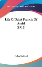 Life Of Saint Francis Of Assisi (1912)