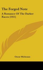 The Forged Note: A Romance Of The Darker Races (1915)