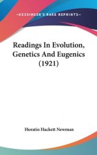 Readings In Evolution, Genetics And Eugenics (1921)