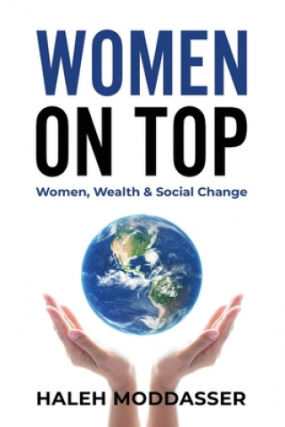 Women On Top: Women, Wealth & Social Change
