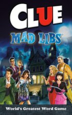Clue Mad Libs: World's Greatest Word Game