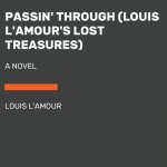 Passin' Through (Louis l'Amour's Lost Treasures)