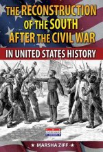 The Reconstruction of the South in United States History