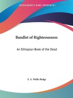 Bandlet of Righteousness: An Ethiopian Book of the Dead