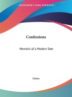 Confessions: Memoirs of a Modern Seer