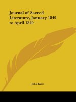 Journal of Sacred Literature, January 1849 to April 1849