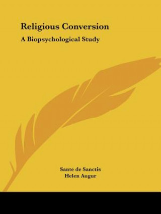 Religious Conversion: A Biopsychological Study