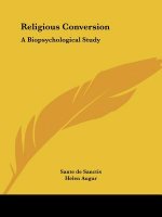 Religious Conversion: A Biopsychological Study