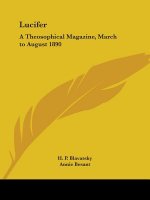 Lucifer: A Theosophical Magazine, March to August 1890