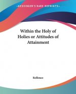 Within the Holy of Holies or Attitudes of Attainment