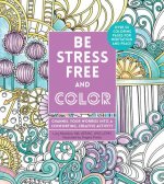 Be Stress-Free and Color: Channel Your Worries Into a Comforting, Creative Activity
