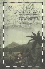 Bonapartists in the Borderlands: French Exiles and Refugees on the Gulf Coast, 1815-1835