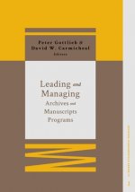 Leading and Managing Archives and Manuscripts Programs