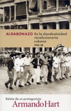 Aldabonazo: En La Clandestinidad Revolucionaria Cubana, 1952-58
