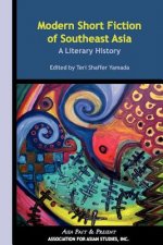 Modern Short Fiction of Southeast Asia - A Literary History