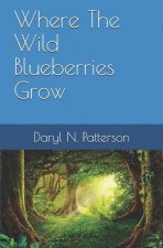 Where The Wild Blueberries Grow