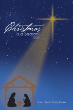 Christmas is a Season!: 2009