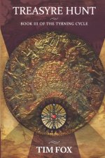 Treasyre Hunt: Book III of the Turning Cycle